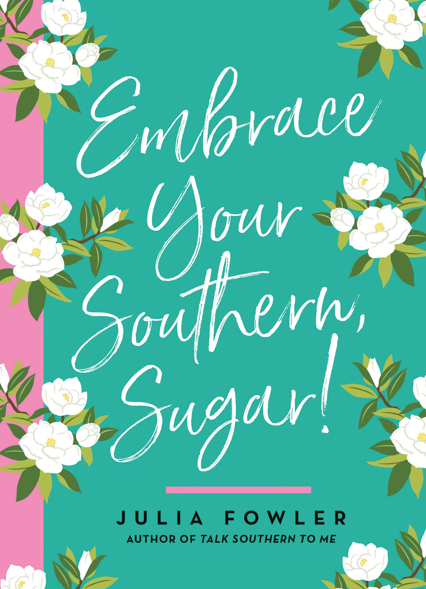 Embrace Your Southern, Sugar! The Happy Book Stack