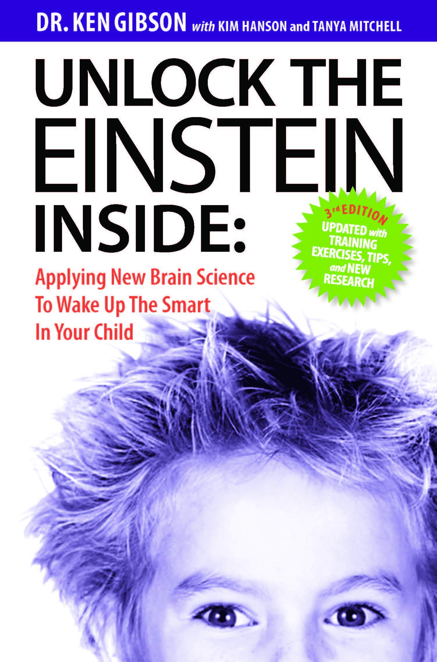 Unlock the Einstein Inside: Applying New Brain Science to Wake Up the Smart in Your Child The Happy Book Stack