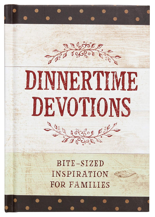 Dinnertime Devotions: Bite-Sized Inspiration for Families - 6495