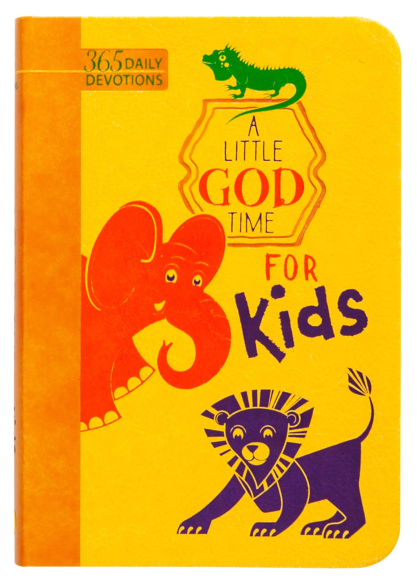 A Little God Time for Kids: 365 Daily Devotions The Happy Book Stack