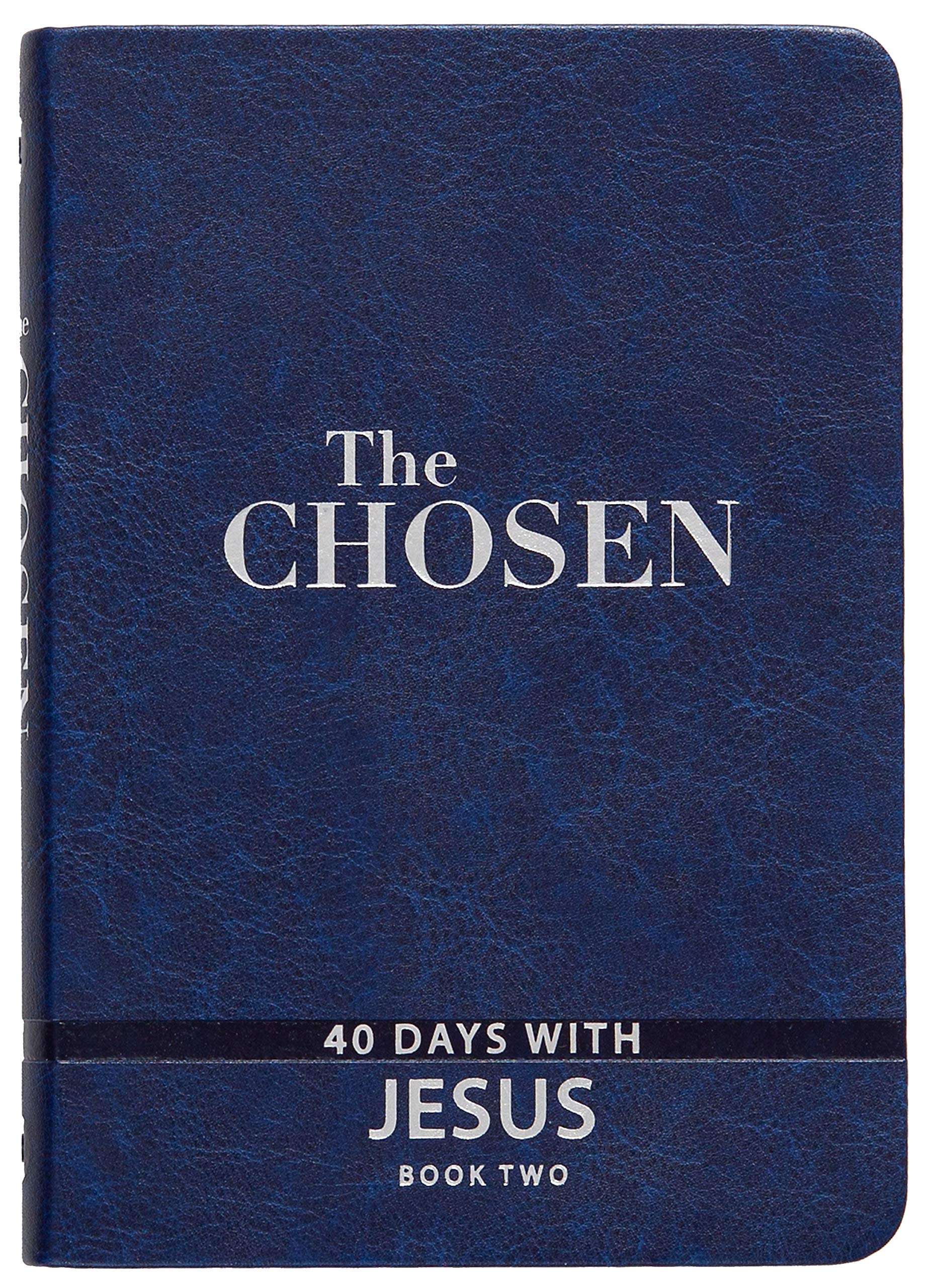 The Chosen Book Two: 40 Days with Jesus (Imitation Leather) – 40 Impactful and Inspirational Gospel-Centered Devotions to Help you Experience Jesus by ... from the Perspective of His Closest Followers The Happy Book Stack