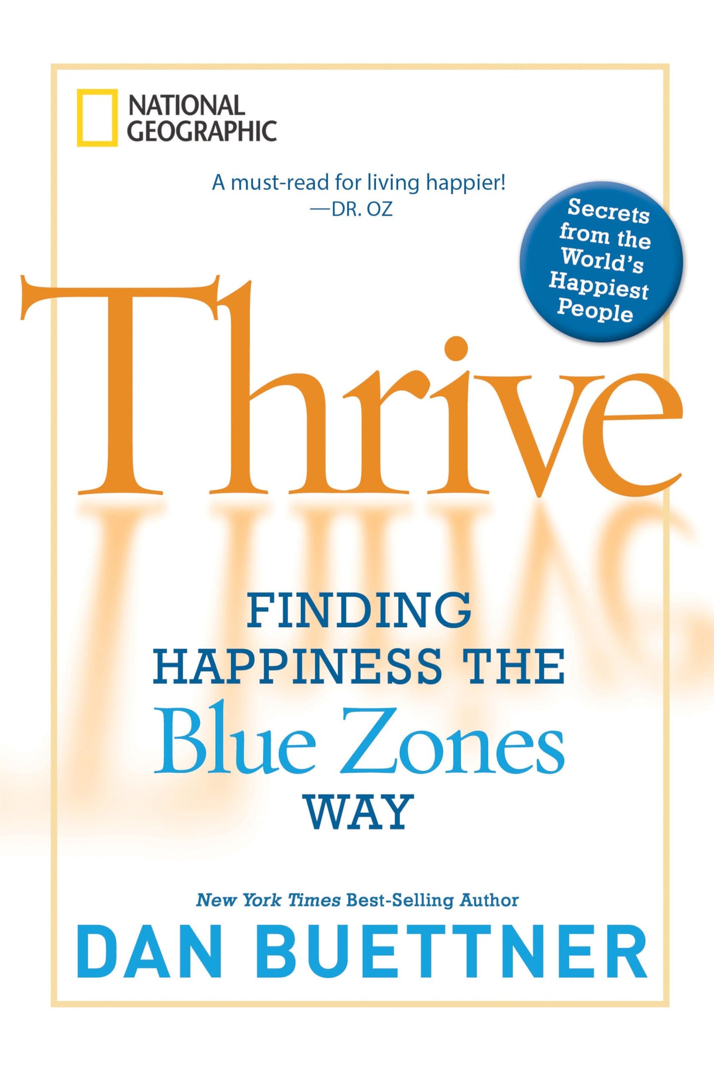 Thrive: Finding Happiness the Blue Zones Way The Happy Book Stack