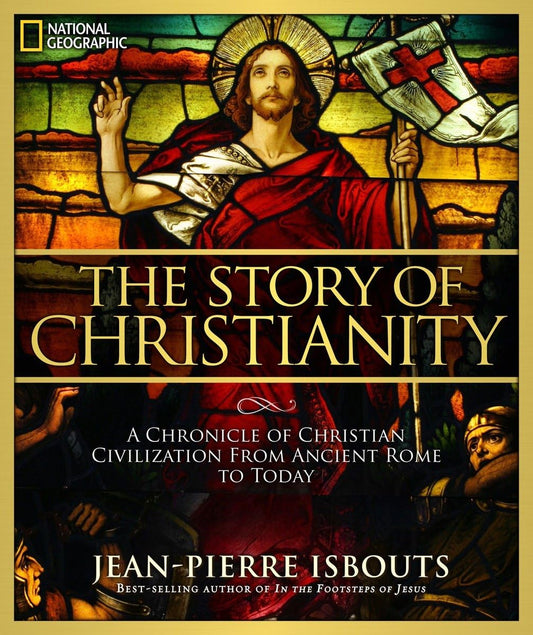 Story of Christianity, The: A Chronicle of Christian Civilization From Ancient Rome to Today The Happy Book Stack