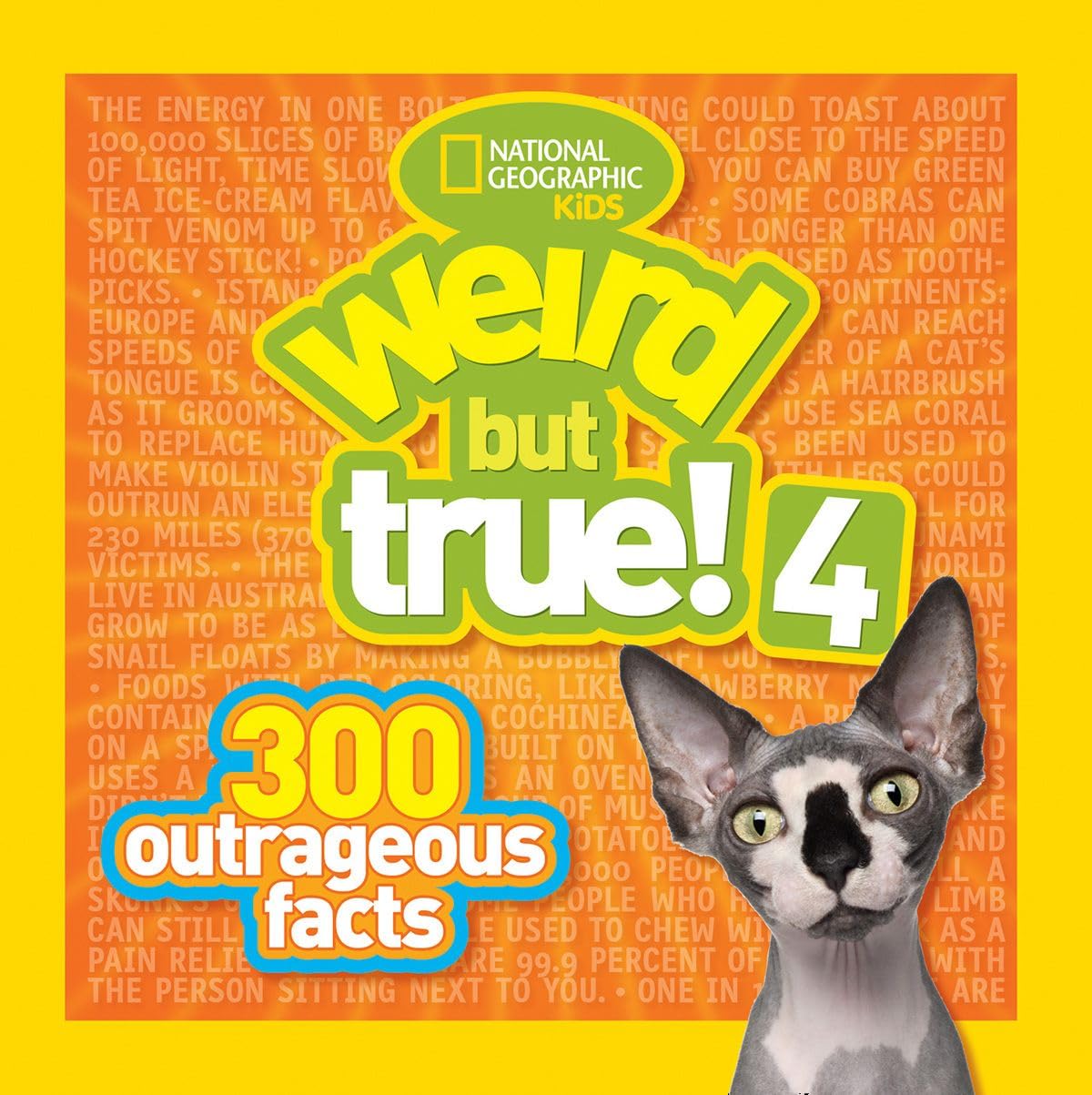 Weird But True! 4: 300 Outrageous Facts The Happy Book Stack