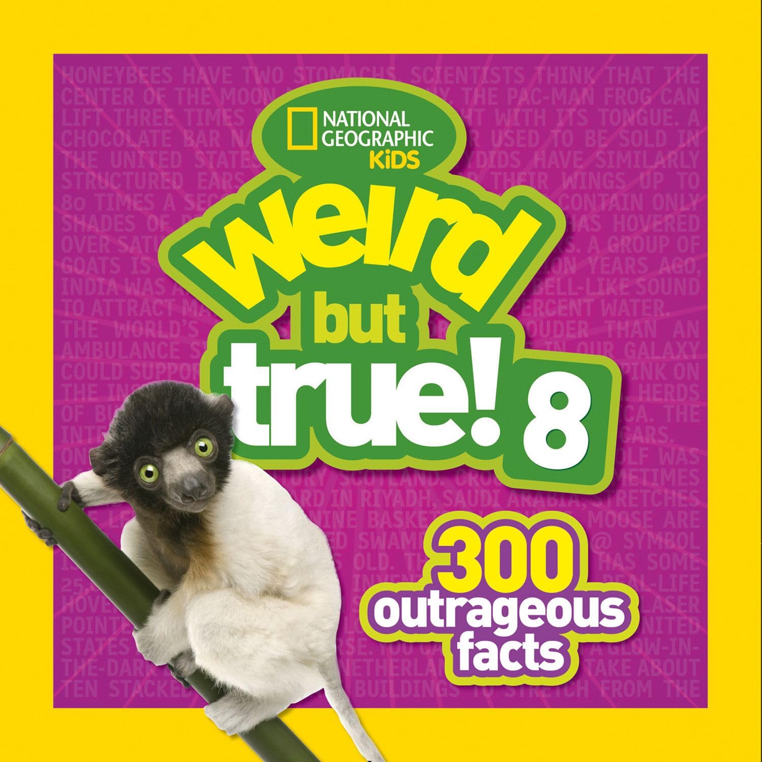 Weird But True! 8: 300 Outrageous Facts The Happy Book Stack
