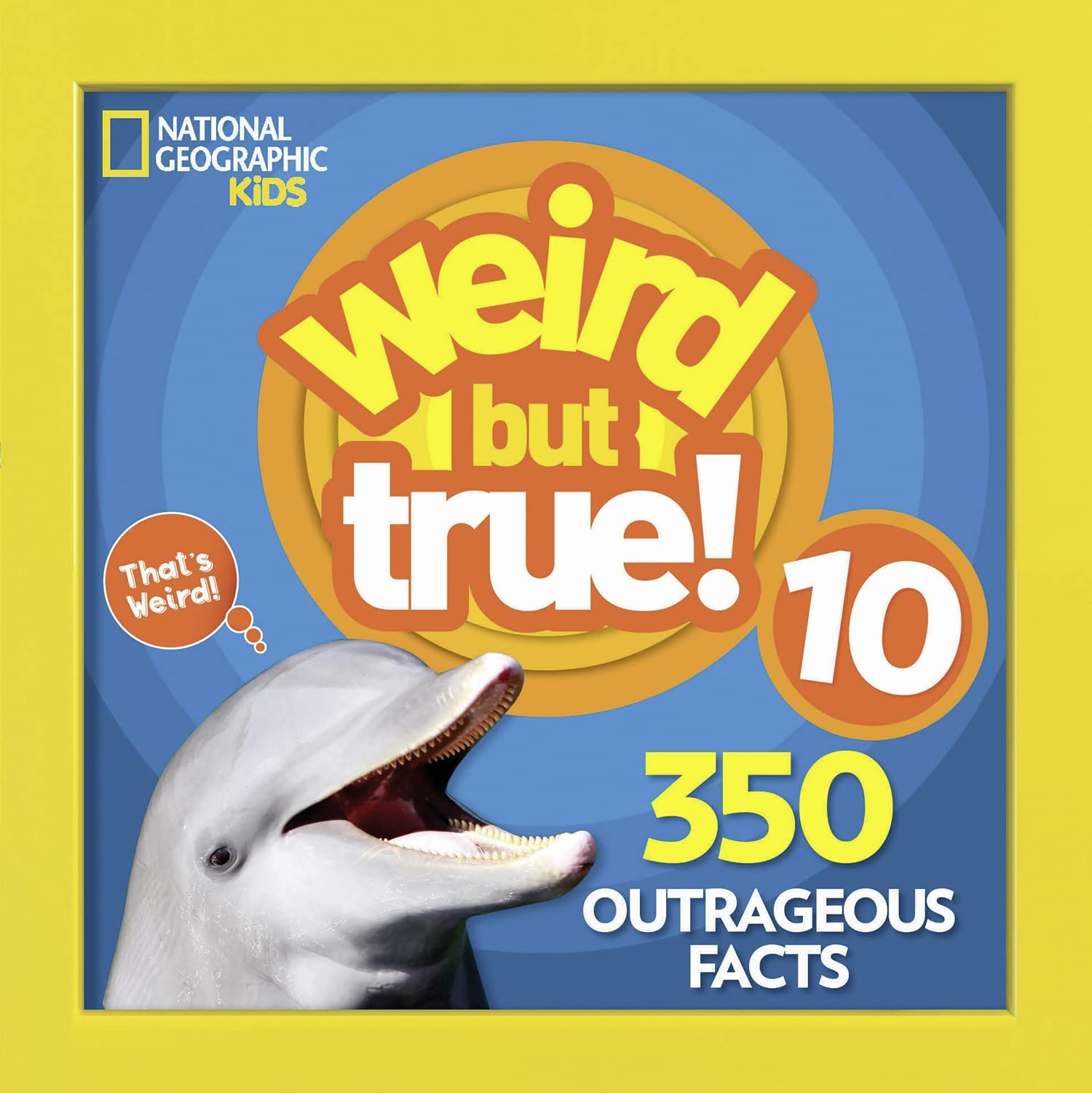 Weird But True 10 The Happy Book Stack