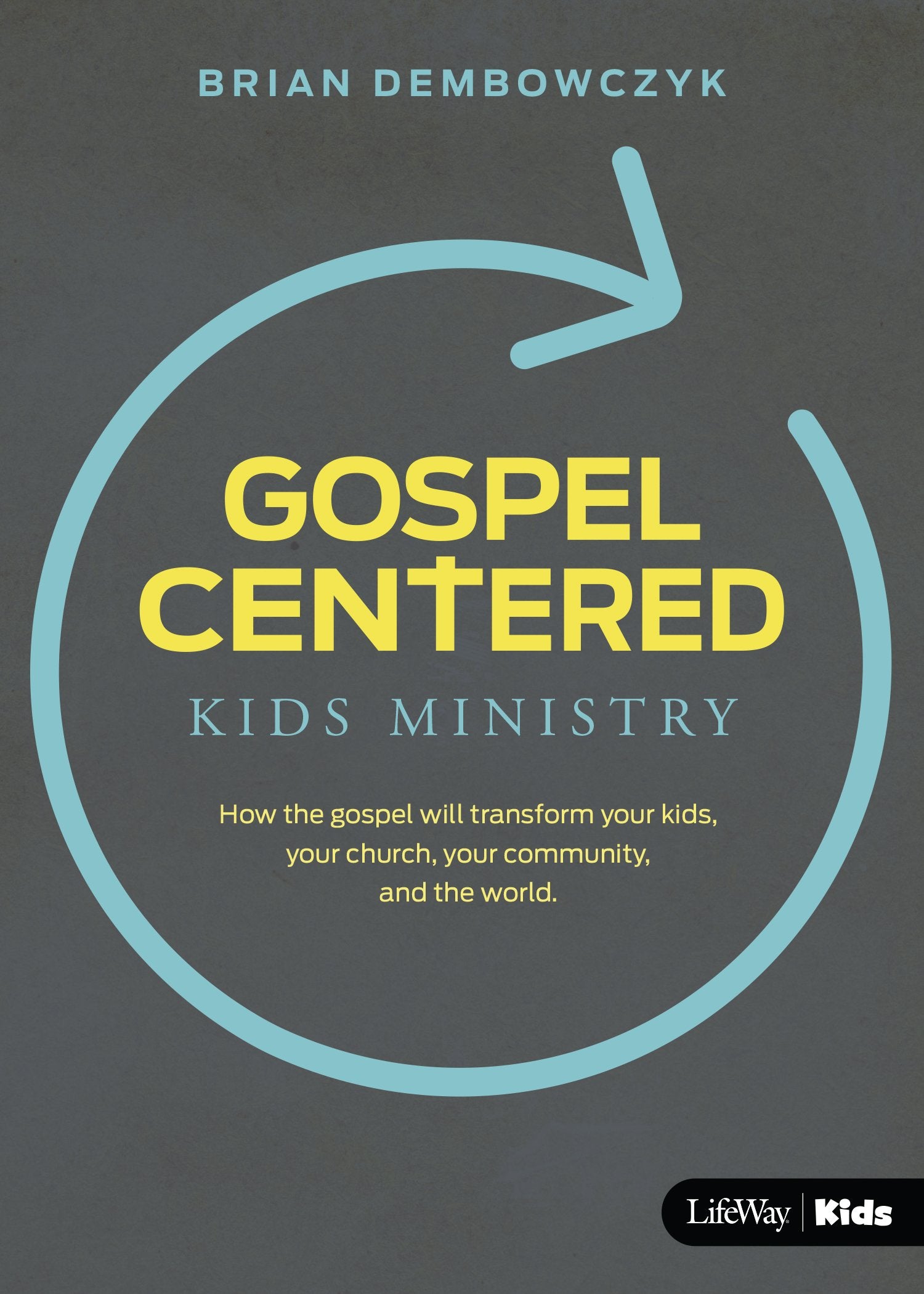 Gospel-Centered Kids Ministry: How the Gospel Will Transform Your Kids, Your Church, Your Community, and the World The Happy Book Stack