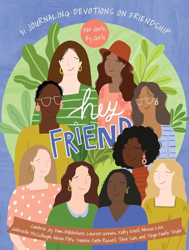 Hey Friend: 31 Journaling Devotions on Friendship (for Girls, by Girls) The Happy Book Stack