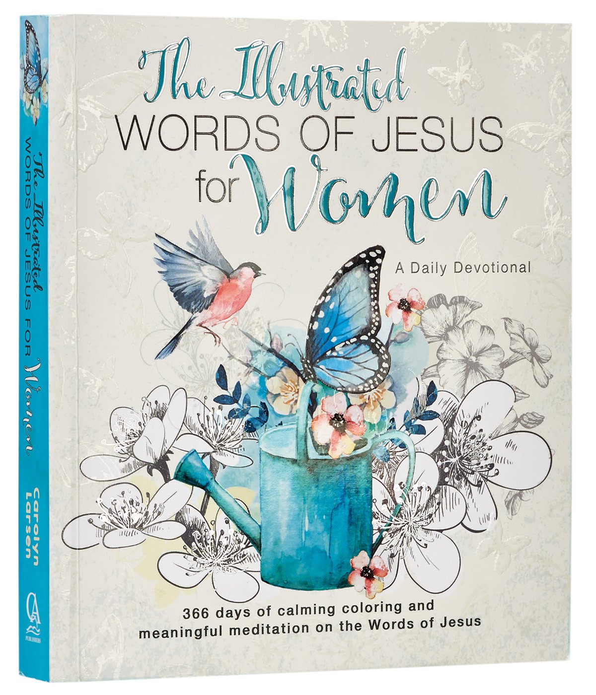 The Illustrated Words of Jesus for Women Daily Devotional - 366 Days of Calming Coloring and Meaningful Meditation on the Words of Jesus The Happy Book Stack
