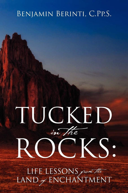 Tucked in the Rocks: Life Lessons from the Land of Enchantment - 6679