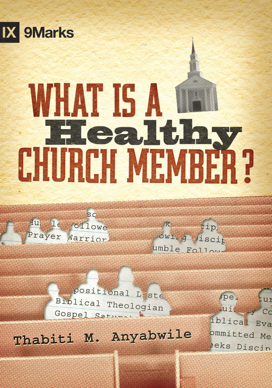 What Is a Healthy Church Member? (9Marks: Building Healthy Churches) The Happy Book Stack