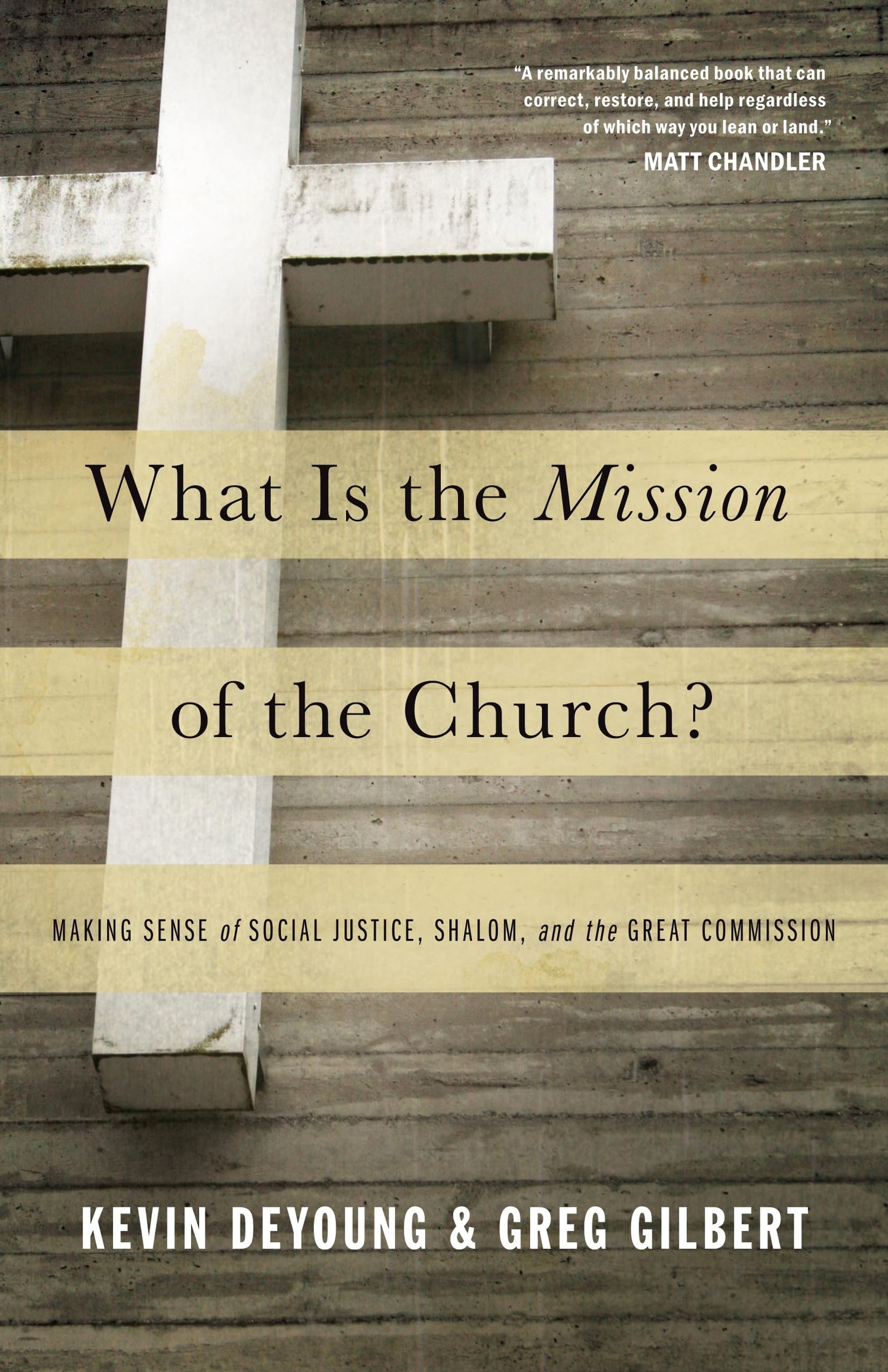 What Is the Mission of the Church?: Making Sense of Social Justice, Shalom, and the Great Commission The Happy Book Stack