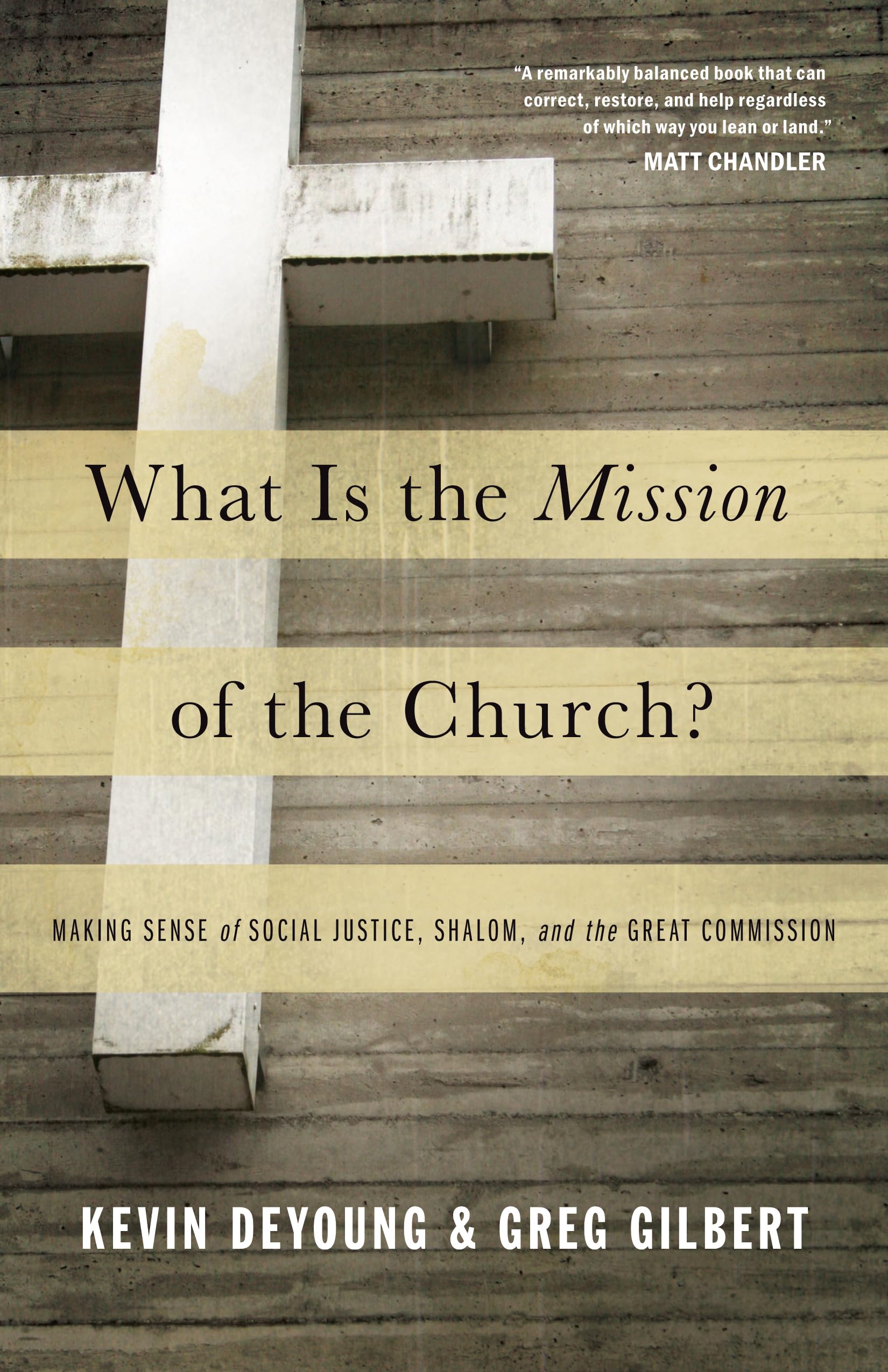 What Is the Mission of the Church?: Making Sense of Social Justice, Shalom, and the Great Commission The Happy Book Stack