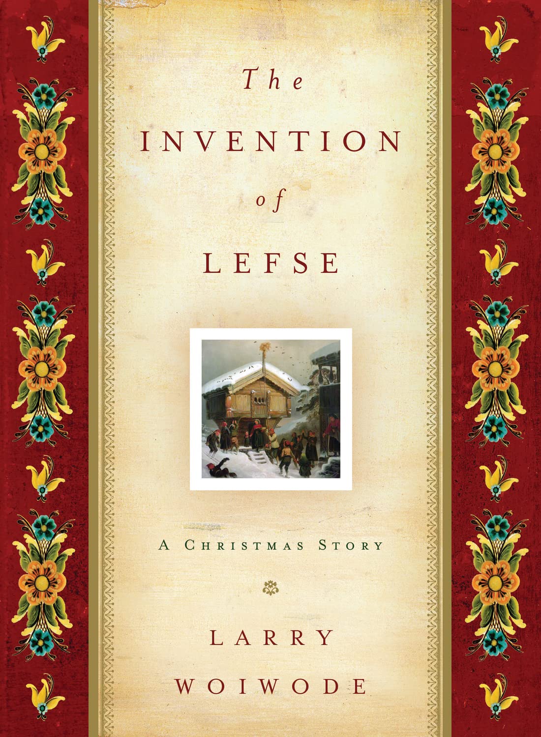 The Invention of Lefse: A Christmas Story - 3834