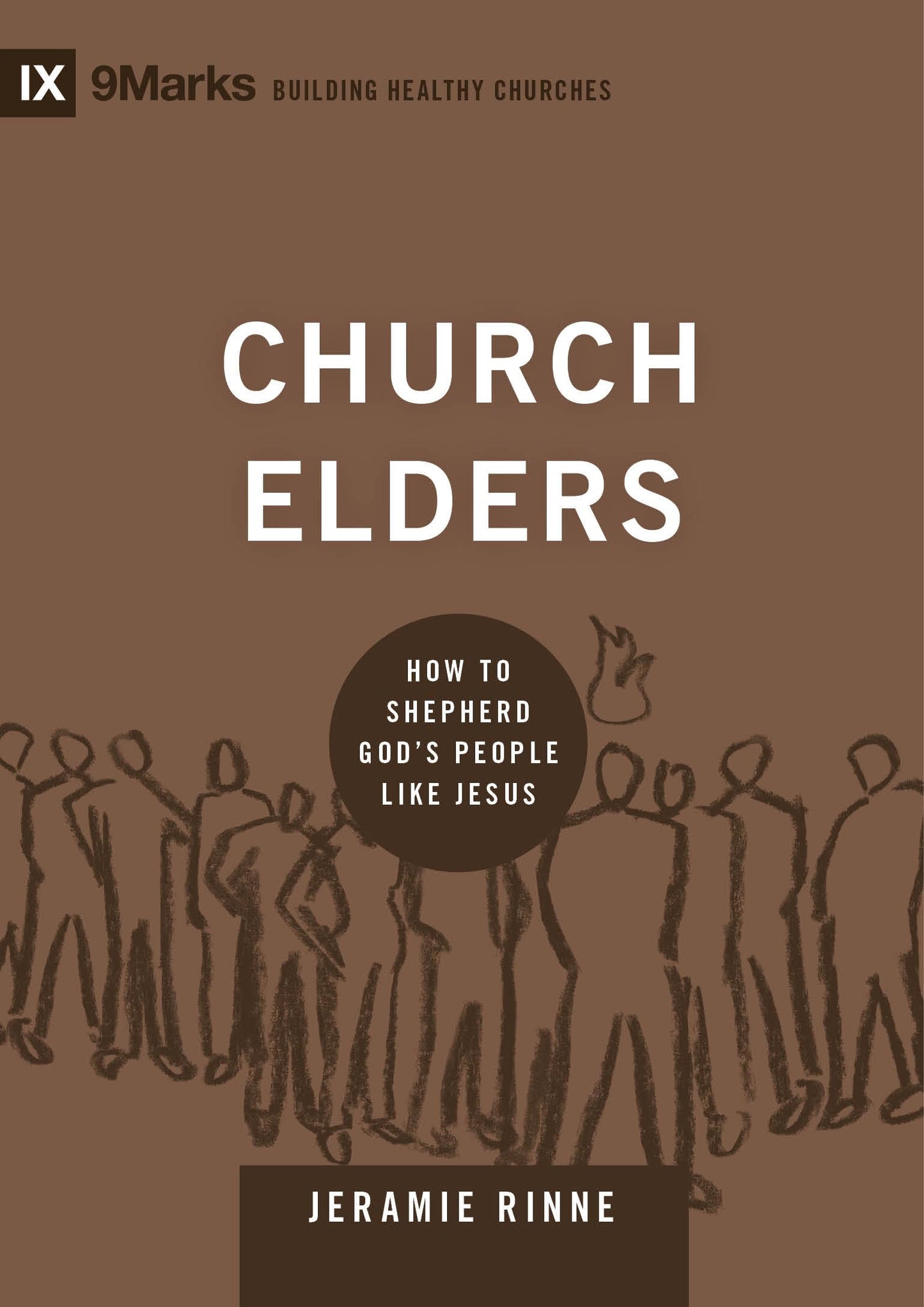 Church Elders: How to Shepherd God's People Like Jesus (Building Healthy Churches) The Happy Book Stack