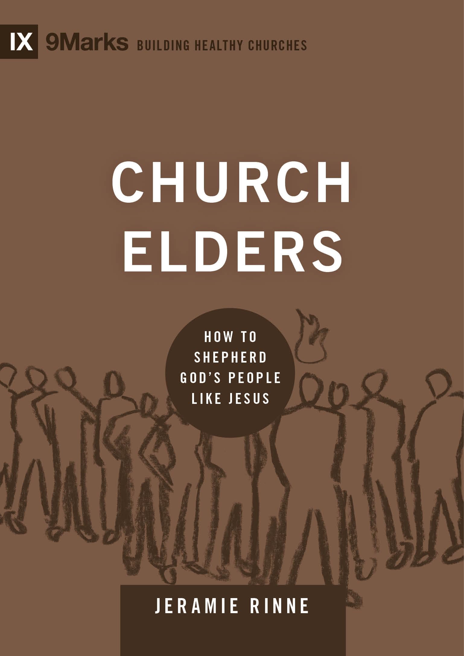 Church Elders: How to Shepherd God's People Like Jesus (Building Healthy Churches) The Happy Book Stack