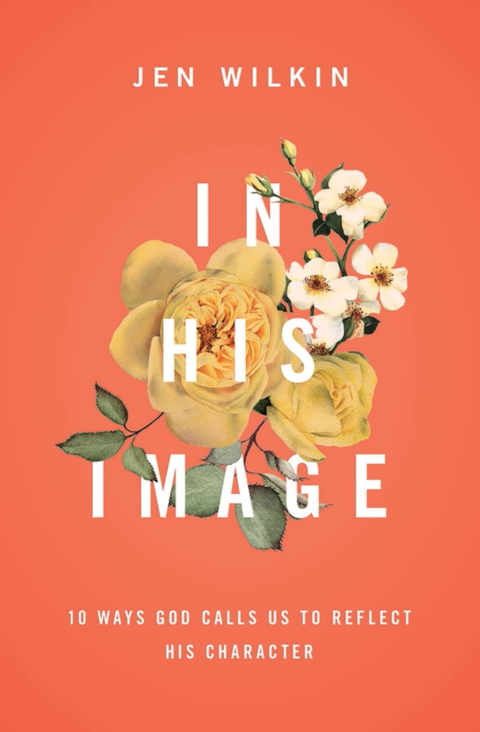 In His Image: 10 Ways God Calls Us to Reflect His Character The Happy Book Stack
