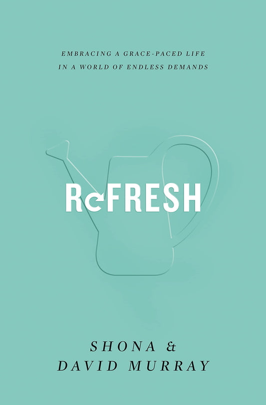 Refresh: Embracing a Grace-Paced Life in a World of Endless Demands The Happy Book Stack