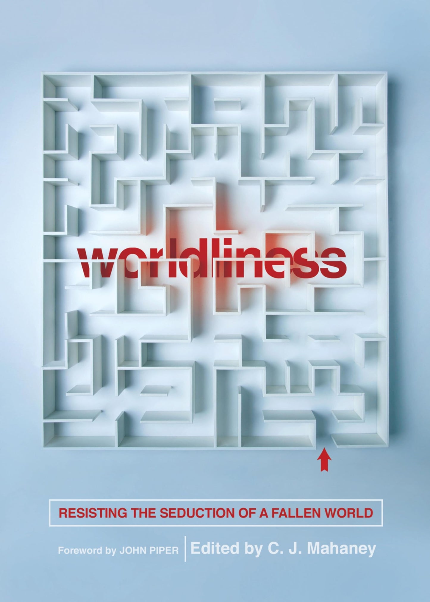 Worldliness: Resisting the Seduction of a Fallen World (Redesign) The Happy Book Stack