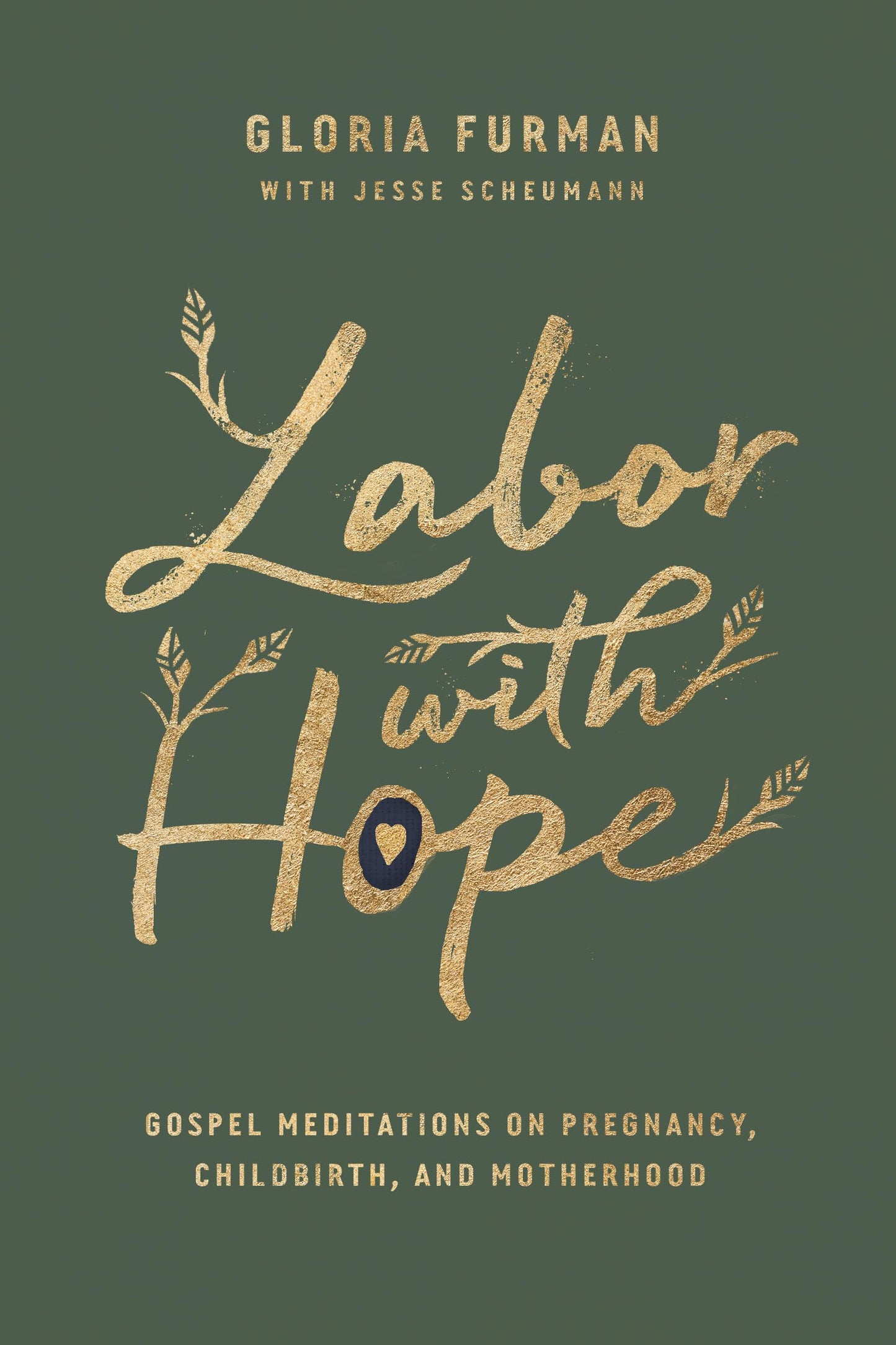 Labor with Hope: Gospel Meditations on Pregnancy, Childbirth, and Motherhood The Happy Book Stack