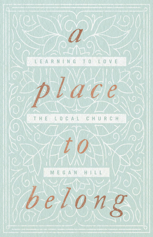 A Place to Belong: Learning to Love the Local Church The Happy Book Stack