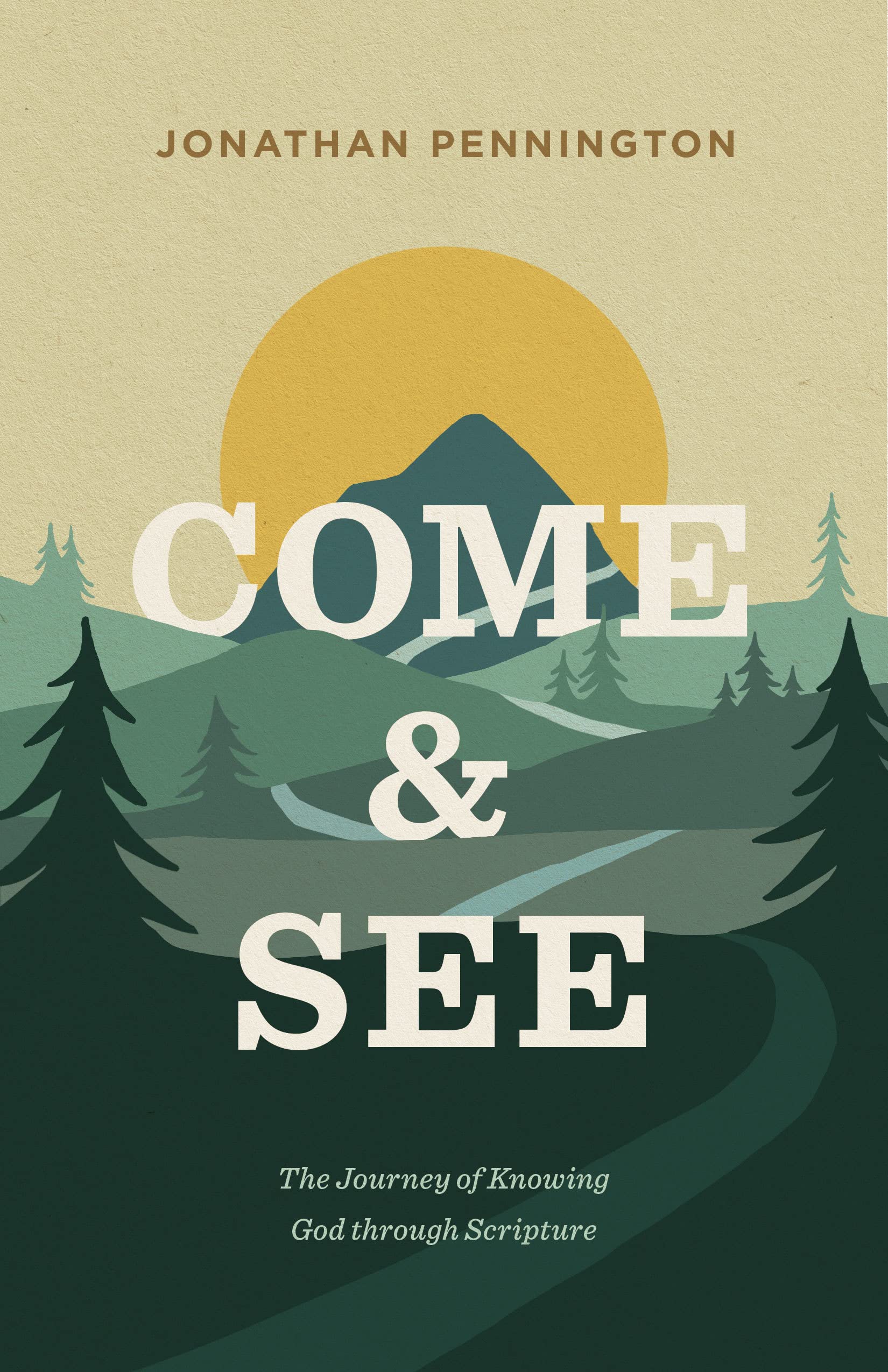 Come and See: The Journey of Knowing God through Scripture The Happy Book Stack