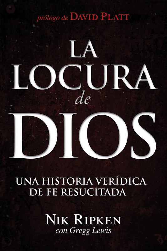 La Locura de Dios: Una historia verdica de fe resucitada (Spanish Edition) - 2164
