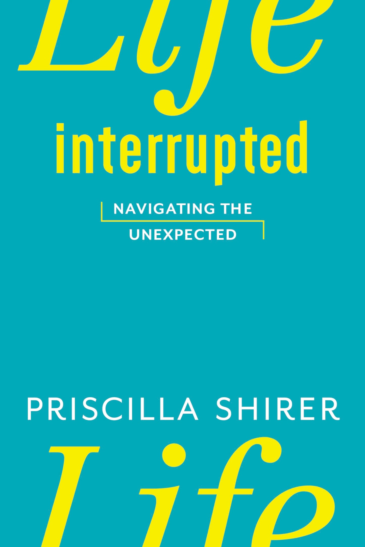 Life Interrupted: Navigating the Unexpected The Happy Book Stack