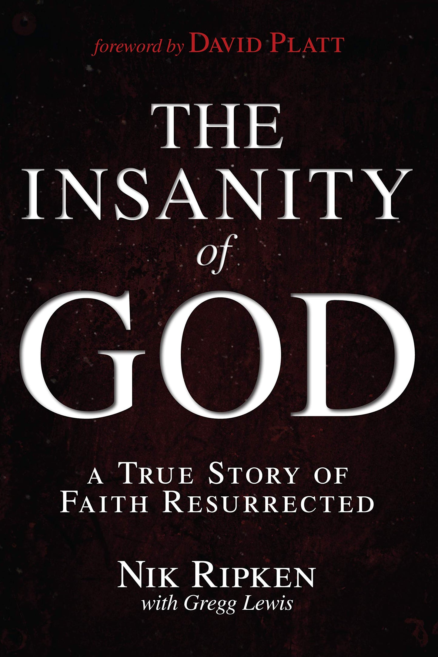 The Insanity of God: A True Story of Faith Resurrected The Happy Book Stack