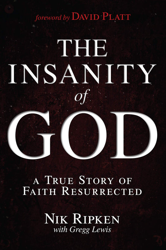 The Insanity of God: A True Story of Faith Resurrected The Happy Book Stack