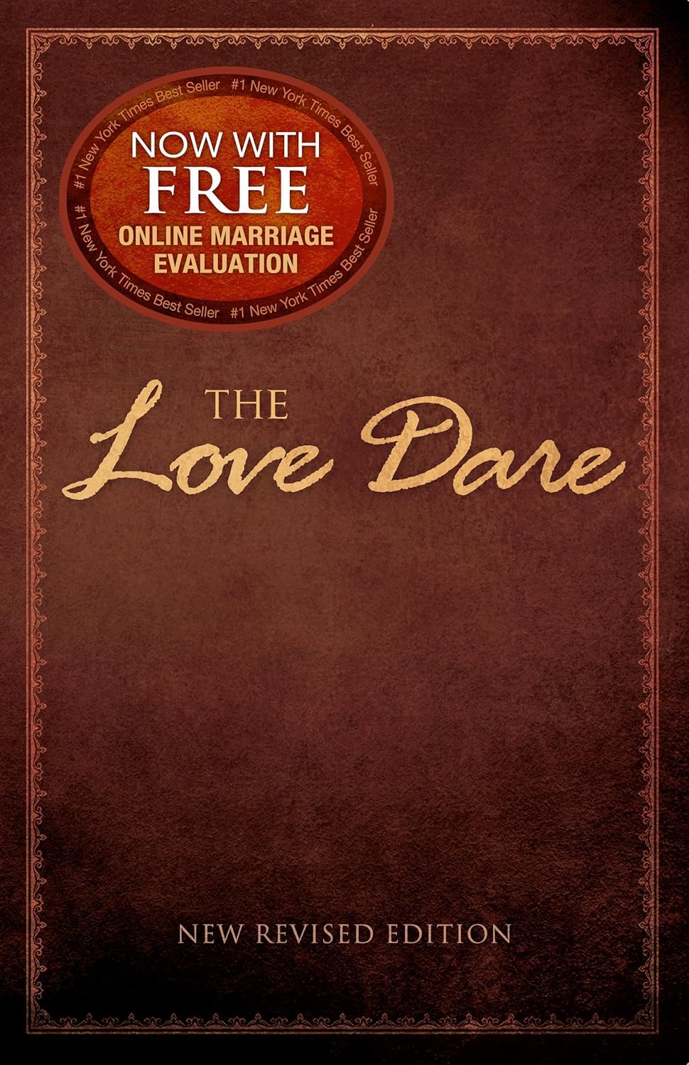 The Love Dare: A 40-Day Challenge for Husbands and Wives to Understand and Practice Unconditional Love - Includes Free Online Marriage Evaluation - 1468