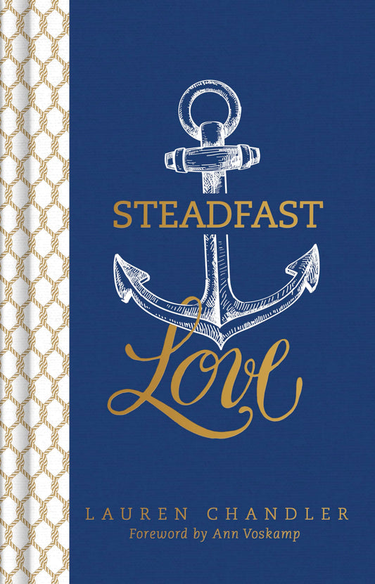 Steadfast Love: The Response of God to the Cries of Our Heart The Happy Book Stack