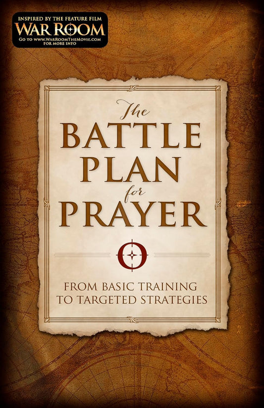 The Battle Plan for Prayer: From Basic Training to Targeted Strategies - 4533
