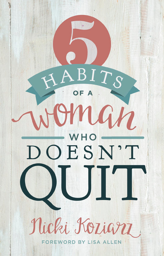 5 Habits of a Woman Who Doesn't Quit - 1273
