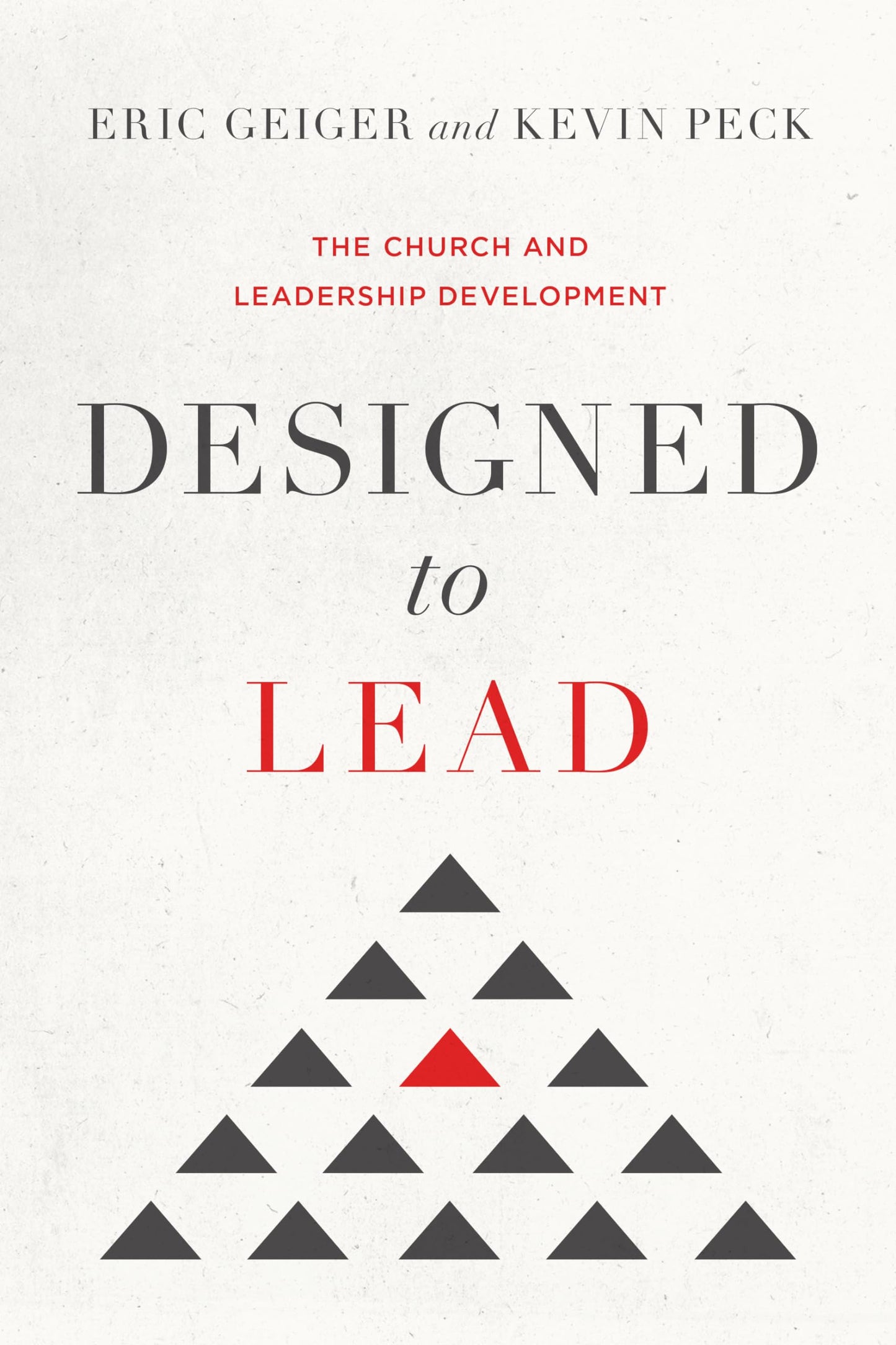 Designed to Lead: The Church and Leadership Development The Happy Book Stack
