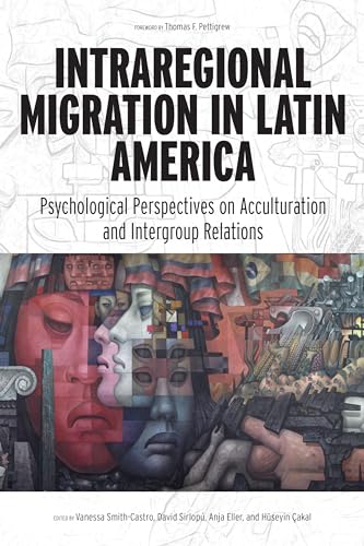 Intraregional Migration in Latin America: Psychological Perspectives on Acculturation and Intergroup Relations (Psychology in Latin America) - 2772