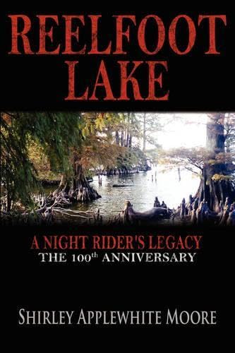 REELFOOT LAKE: A NIGHT RIDER'S LEGACY - 9919