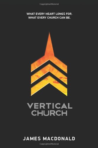 Vertical Church: What Every Heart Longs for. What Every Church Can Be. The Happy Book Stack