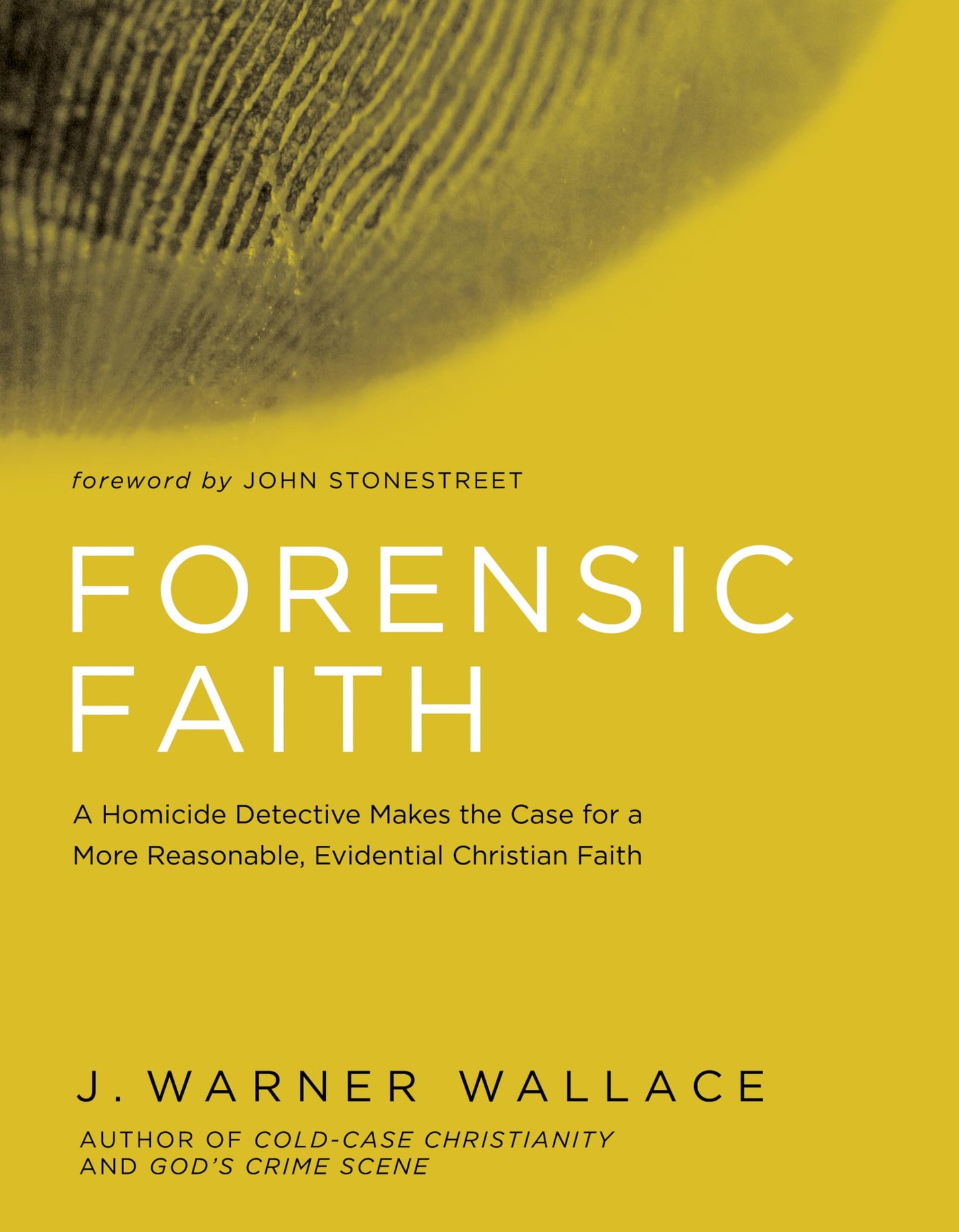 Forensic Faith: A Homicide Detective Makes the Case for a More Reasonable, Evidential Christian Faith The Happy Book Stack