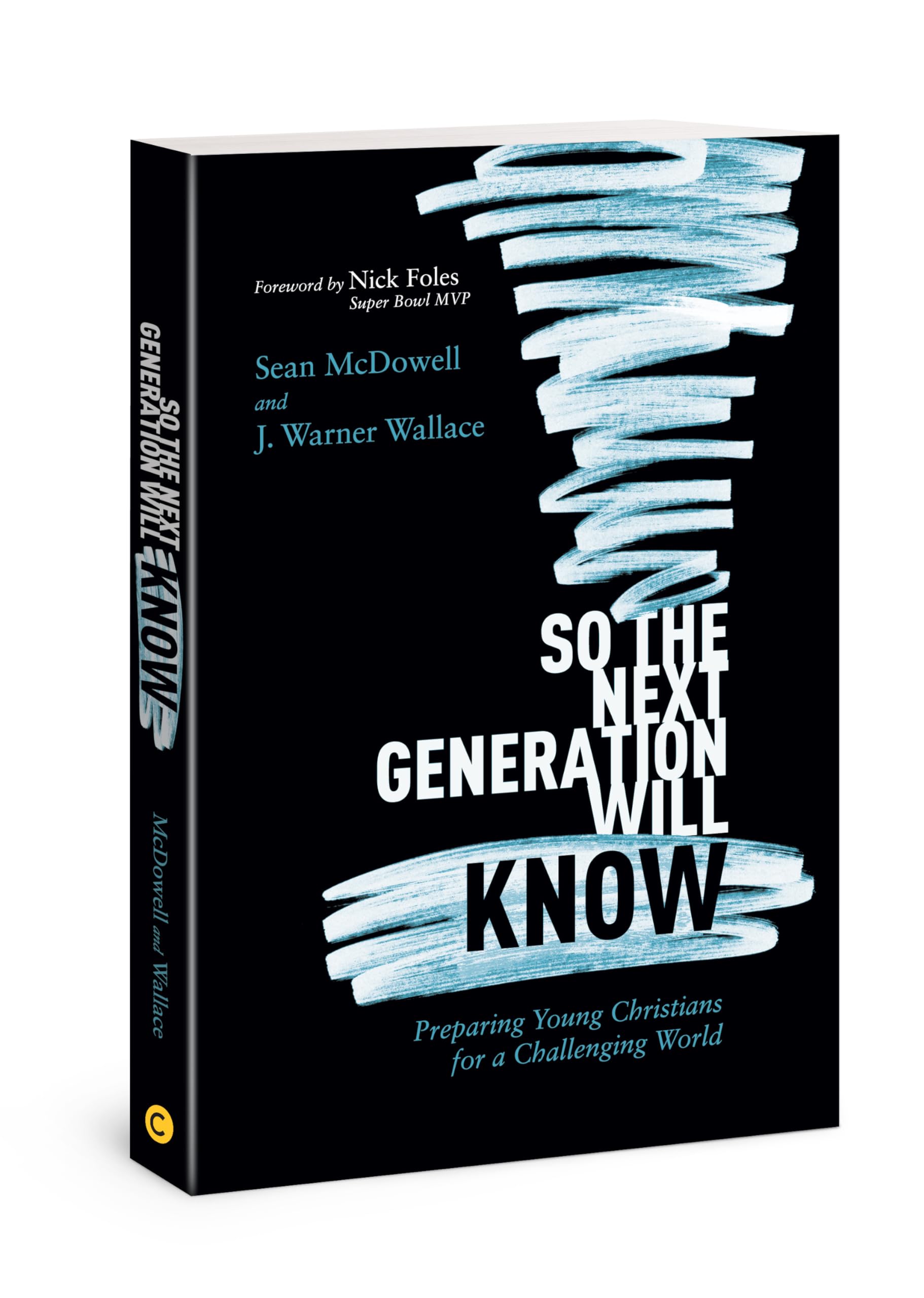 So the Next Generation Will Know: Preparing Young Christians for a Challenging World The Happy Book Stack