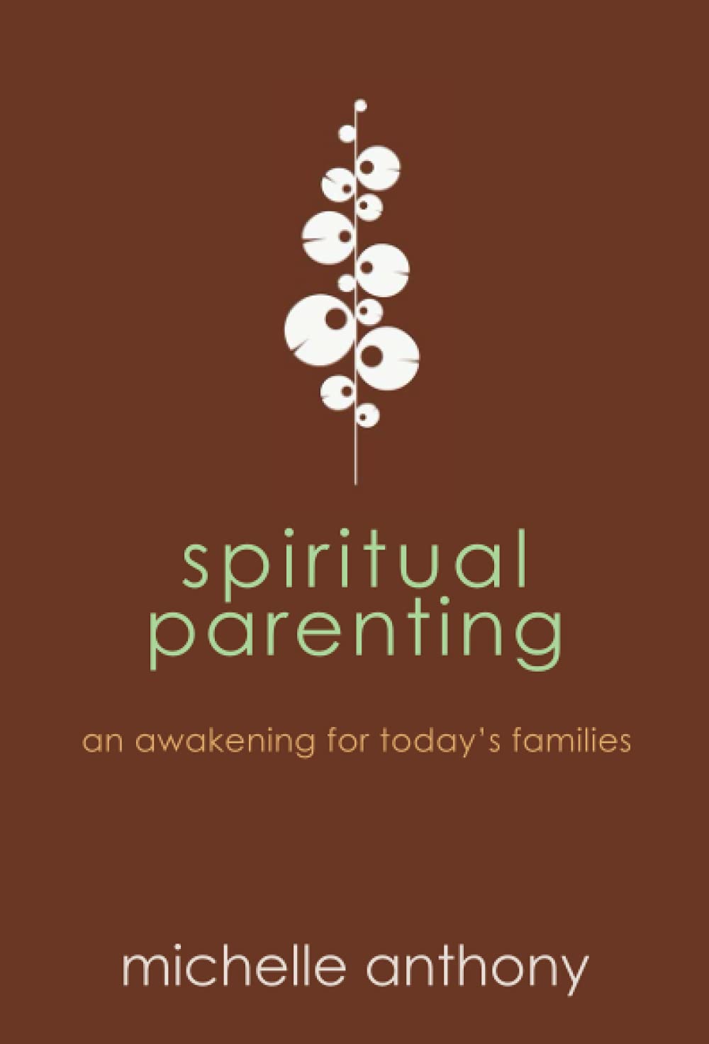 Spiritual Parenting: An Awakening for Today's Families The Happy Book Stack