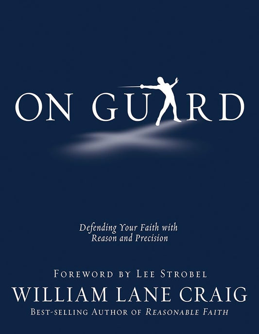 On Guard: Defending Your Faith with Reason and Precision The Happy Book Stack