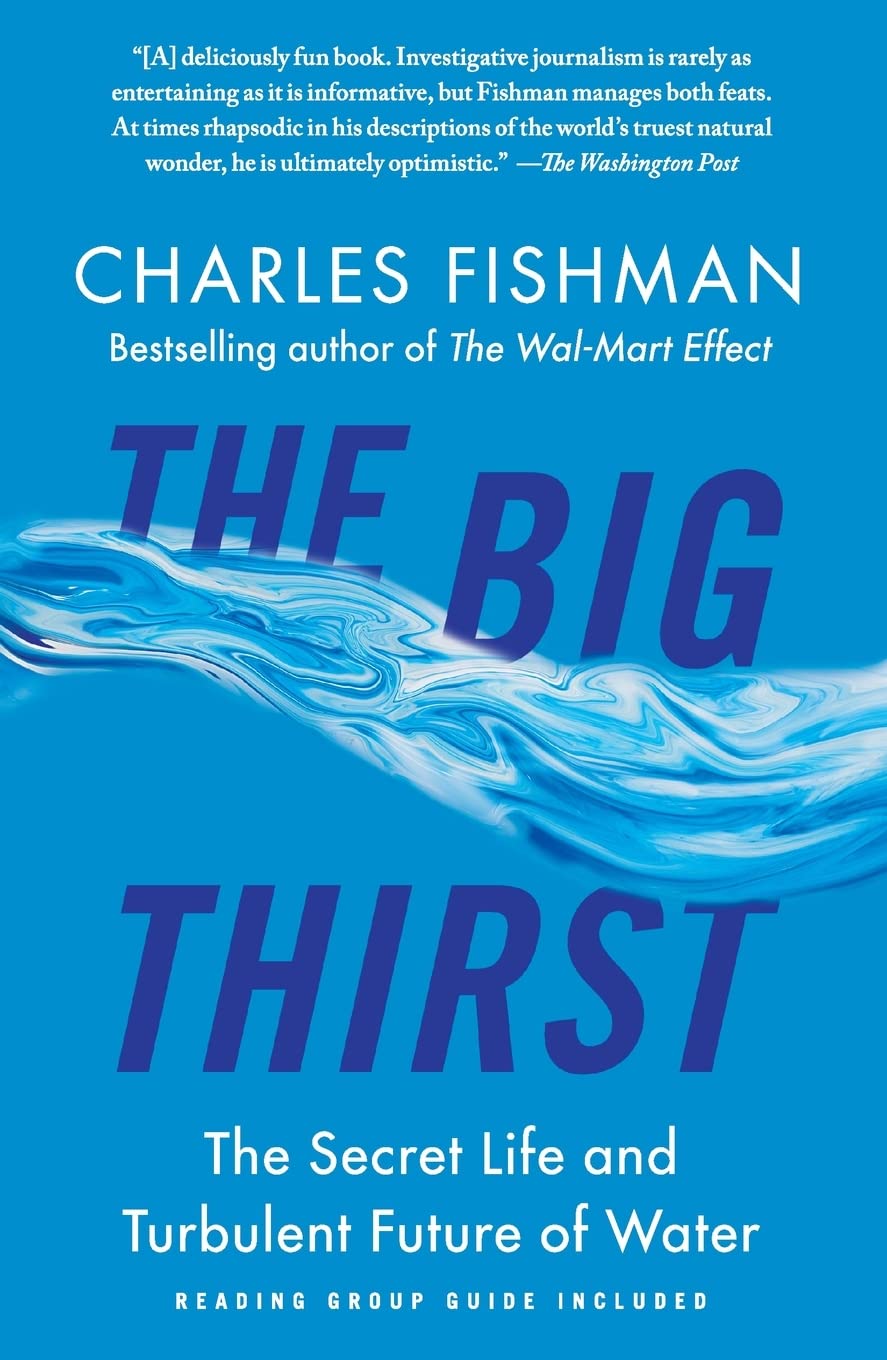 The Big Thirst: The Secret Life and Turbulent Future of Water The Happy Book Stack
