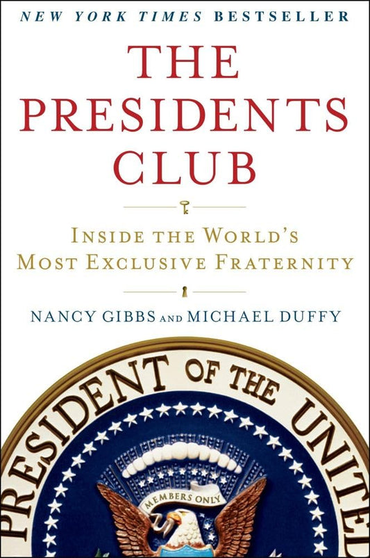 The Presidents Club: Inside the World's Most Exclusive Fraternity The Happy Book Stack