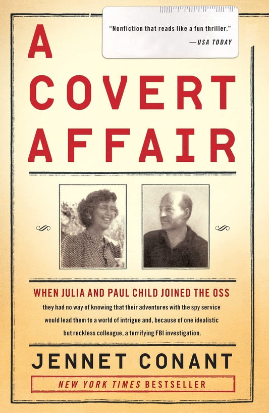 A Covert Affair: When Julia and Paul Child joined the OSS they had no way of knowing that their adventures with the spy service would lead them into a ... colleague, a terrifying FBI investigation. The Happy Book Stack