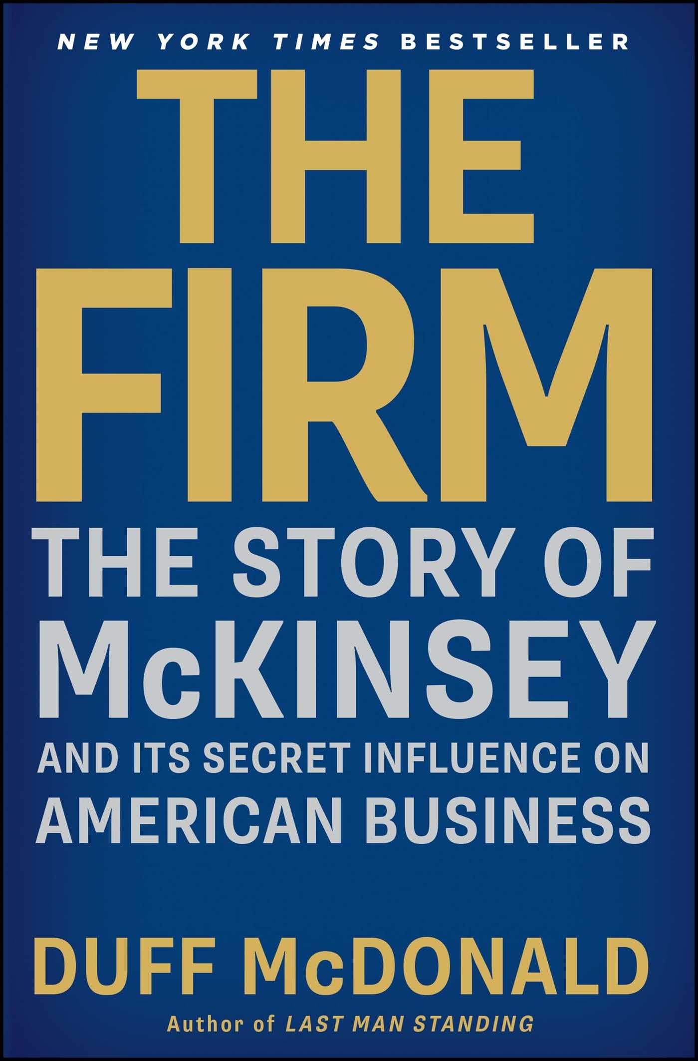 The Firm: The Story of McKinsey and Its Secret Influence on American Business (A Business Bestseller) The Happy Book Stack