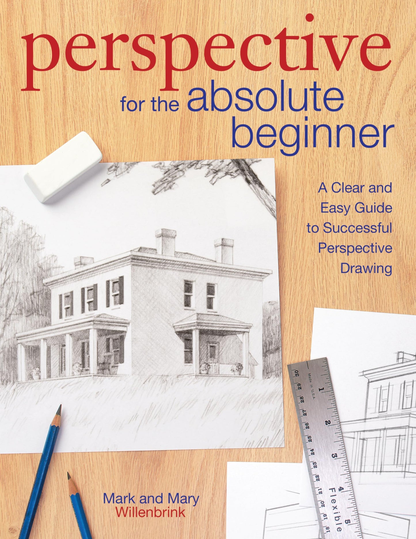 Perspective for the Absolute Beginner: A Clear and Easy Guide to Successful Perspective Drawing - 792