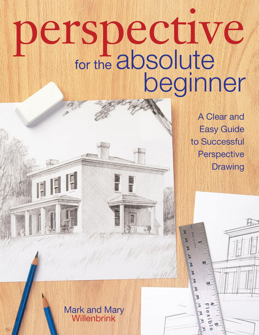 Perspective for the Absolute Beginner: A Clear and Easy Guide to Successful Perspective Drawing - 7532