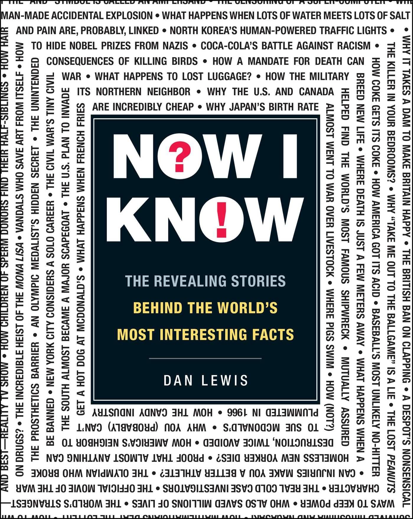 Now I Know: The Revealing Stories Behind the World's Most Interesting Facts (Now I Know Series) The Happy Book Stack