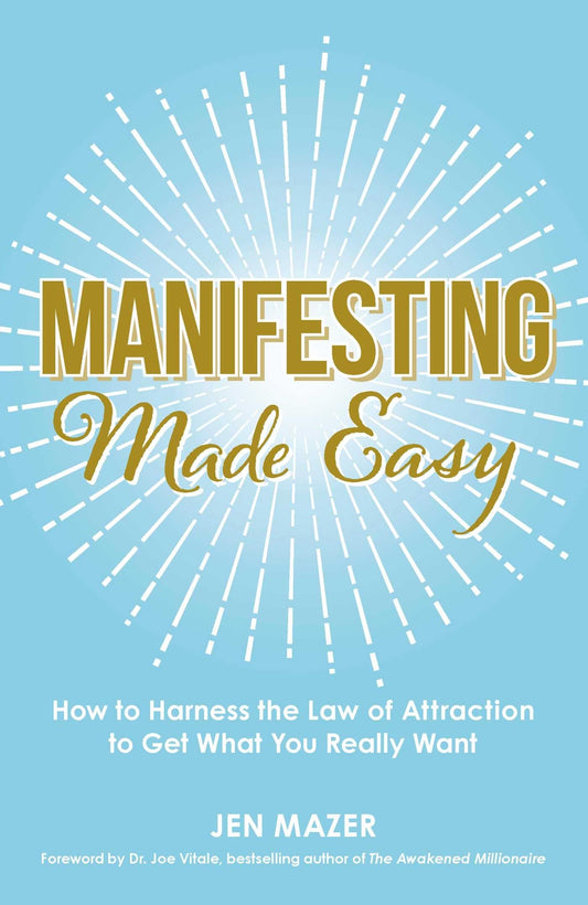 Manifesting Made Easy: How to Harness the Law of Attraction to Get What You Really Want (Made Easy Series) The Happy Book Stack